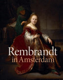 Rembrandt in Amsterdam : creativity and competition /