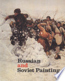 Russian and Soviet painting : an exhibition from the museums of the USSR presented at the Metropolitan Museum of Art, New York, and the Fine Arts Museums of San Francisco /