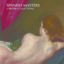 Spanish masters in British collections /