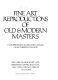 Fine art reproductions of old & modern masters : a comprehensive illustrated catalog of art through the ages.
