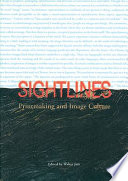 Sightlines : printmaking and image culture : a collection of essays and images /