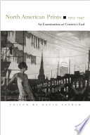 North American prints, 1913-1947 : an examination at century's end /