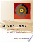 Migrations : new directions in Native American art /