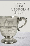 Studies in Irish Georgian silver /