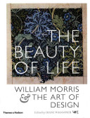 "The beauty of life" : William Morris and the art of design /