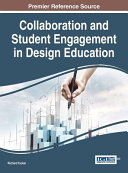 Collaboration and student engagement in design education /