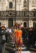 Made in Italy : rethinking a century of Italian design /