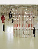 Dutch design jaarboek 2009 = Dutch design yearbook 2009 /