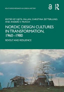 Nordic design cultures in transformation, 1960-1980 : revolt and resilience /