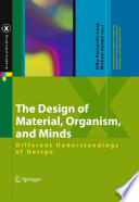 The design of material, organism, and minds : different understandings of design /