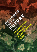 Designed for the future : 80 practical ideas for a sustainable world /