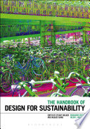 The handbook of design for sustainability /