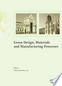 Green design, materials and manufacturing processes /