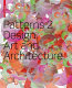 Patterns 2 : design, art and architecture /