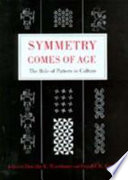 Symmetry comes of age : the role of pattern in culture /