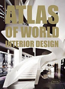 Atlas of world interior design /