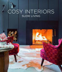 Cosy interiors : slow living inspirations /