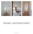 Home inspirations = Maisons à vivre = Inspirerend wonen /