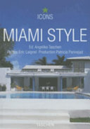 Miami style : exteriors, interiors, details /