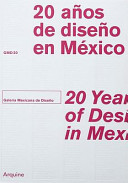 20 años de diseño en México = 20 years of design in Mexico /