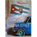 Havana style : exteriors, interiors, details /