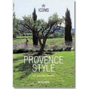 Provence style : interiors, details, landscapes, houses /