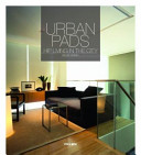 Urban pads : hip living in the city /