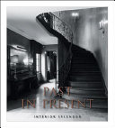 Past In Present : Interior Splendour /