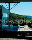 Wish you were here : the beauty of living /