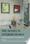 The senses in interior design : sensorial expressions and experiences /