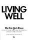 Living well : the New York times book of home design and decoration /