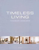 Timeless living handbook 2008-2009 = Maisons intemporelles manuel 2008-2009 = Tijdloos wonen handboek 2008-2009 /