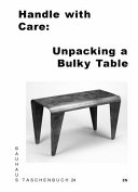 Handle with care : unpacking a bulky table /