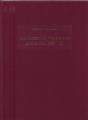 The furniture of Western Asia, ancient and traditional : papers of the Conference held at the Institute of Archaeology, University College London, June 28 to 30, 1993 /