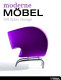 Modern furniture : 150 years of design = Meubles modernes : 150 ans de design = Moderne möbel : 150 jahre design /