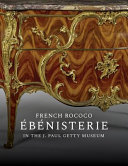 French Rococo ébénisterie in the J. Paul Getty Museum /