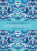 Casa Lopez : effortless style /