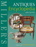 Miller's antiques encyclopedia /