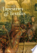 French tapestries & textiles in the J. Paul Getty Museum /