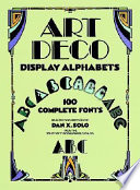 Art deco display alphabets : 100 complete fonts /