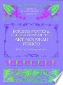 Borders, frames & decorations of the art nouveau period /