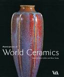 Masterpieces of world ceramics in the Victoria and Albert Museum /