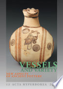 Vessels and variety : new aspects of ancient pottery /
