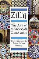 Zillij : the art of Moroccan ceramics /