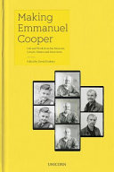 Making Emmanuel Cooper : life and work from his memoirs, letters, diaries and interviews /