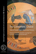 The consumers' choice : uses of Greek figure-decorated pottery /