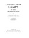 A catalogue of the lamps in the British Museum.