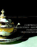 Campbell collection of soup tureens at Winterthur /
