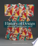 History of design : decorative arts and material culture, 1400-2000 /