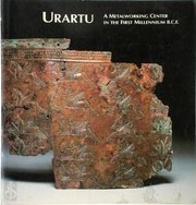 Urartu : a metalworking center in the first millennium B.C.E. /